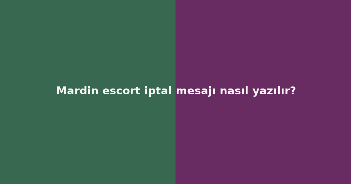 sitekur-mardin-escort-iptal-mesaji-nasil-yazilir.png sitekur-mardin-escort-iptal-mesaji-nasil-yazilir.png