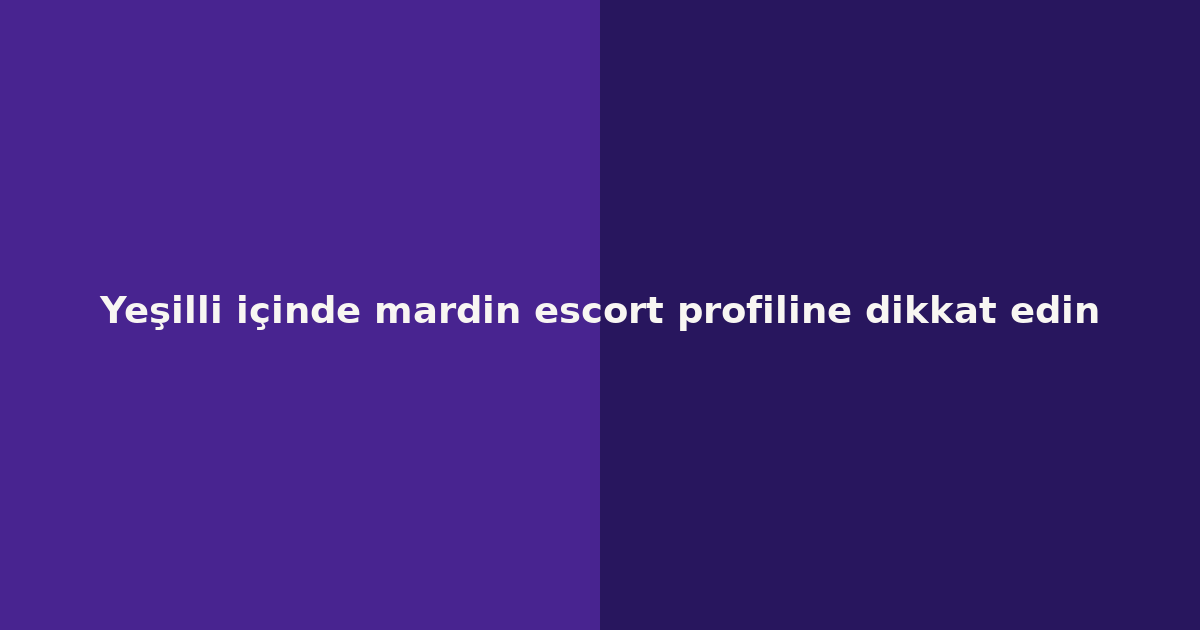sitekur-yesilli-icinde-mardin-escort-profiline-dikkat-edin.png sitekur-yesilli-icinde-mardin-escort-profiline-dikkat-edin.png